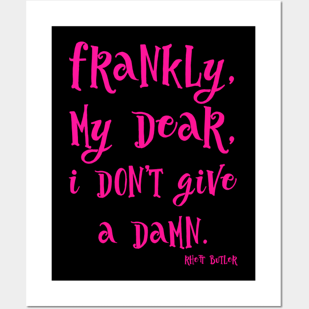 Frankly, my dear, I don’t give a damn Wall Art by Voishalk